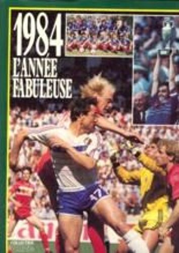 1984 L'année Fabuleuse