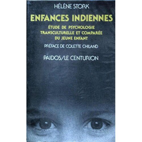 Enfances Indiennes - Étude De Psychologie Transculturelle Et Comparée Du Jeune Enfant