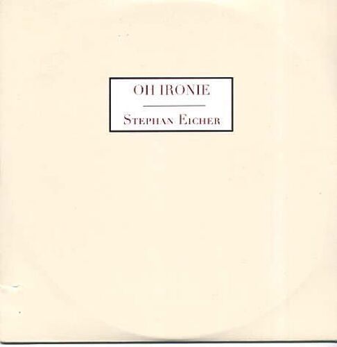 Stephan Eicher - Oh Ironie