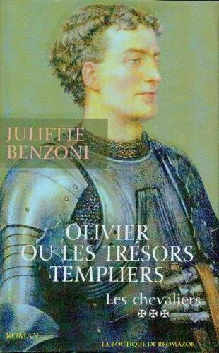 Les Chevaliers (Tome 3), Olivier Ou Les Trésors Templiers
