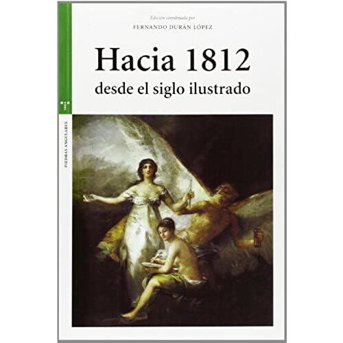 Hacia 1812 Desde El Siglo Ilustrado