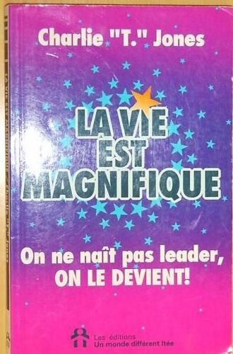 La Vie Est Magnifique On Ne Naît Pas Leader On Le Devient!