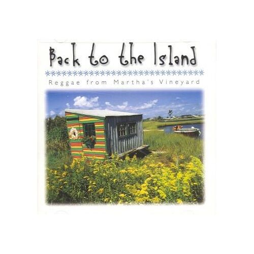 Back To The Island - Reggae From Martha's Vineyard