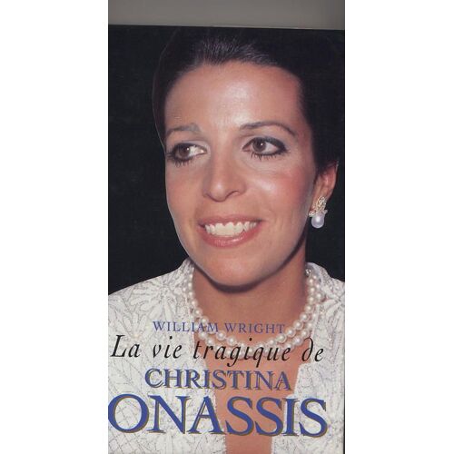 La Vie Tragique De Christina Onassis