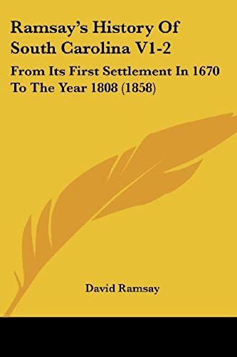 Ramsay's History Of South Carolina V1-2