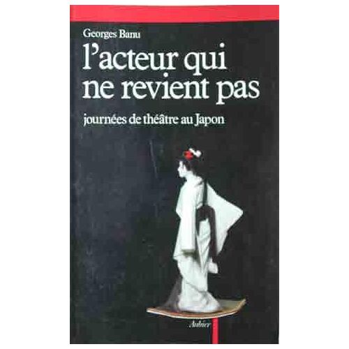 L'acteur Qui Ne Revient Pas - Journées De Théâtre Au Japon