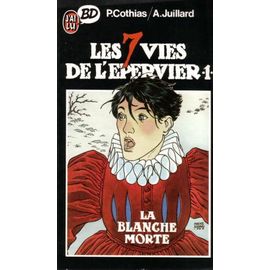 Les 7 Vies De L'epervier Tome 1 - La Blanche Morte