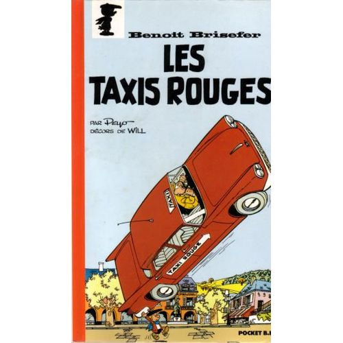 Benoît Brisefer Tome 1 - Benoît Brisefer Et Les Taxis Rouges