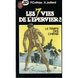 Les 7 Vies De L'epervier Tome 2 - Le Temps Des Chiens