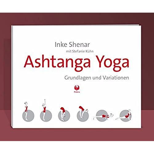 Ashtanga Yoga - Grundlagen Und Variationen