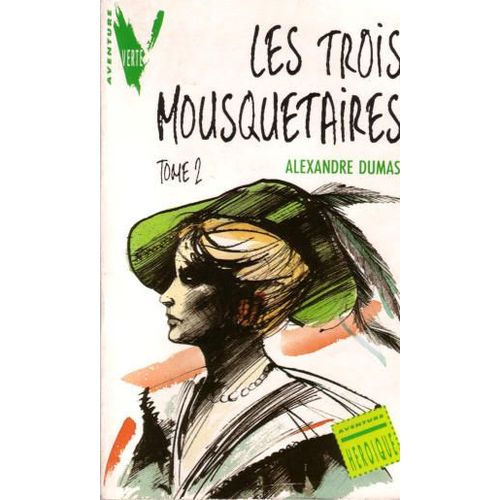 Les Trois Mousquetaires - Tome 2