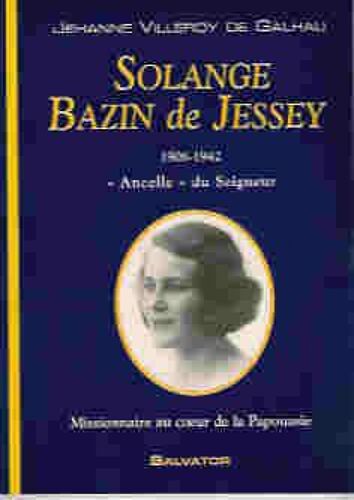 Solange Bazin De Jessey 1906-1942 - Mère Ancelle De Notre-Seigneur En Papouasie