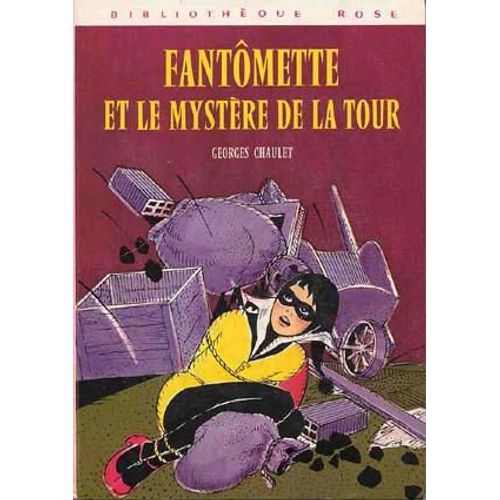 Fantômette Et Le Mystère De La Tour. Illustrations De Josette Stéfani