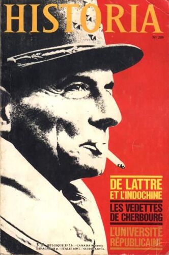 Historia N° 289, De Lattre Et L'indochine ; Les Vedettes De Cherbourg ; L'université Républicaine
