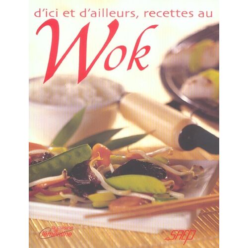 D'ici Et D'ailleurs, Recettes Au Wok