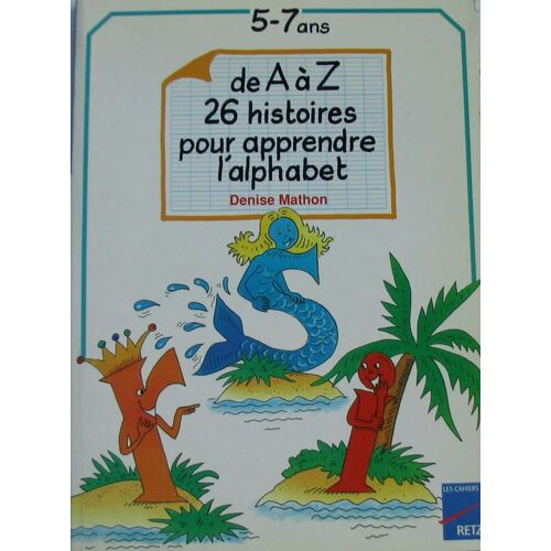 De A A Z 26 Questions Pour Apprendre L Alphabet