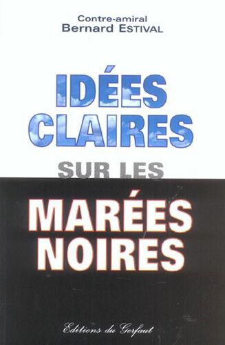 Idées Claires Sur Marées Noires