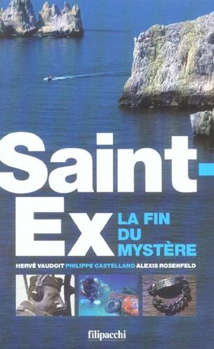 Saint-Ex, La Fin Du Mystère
