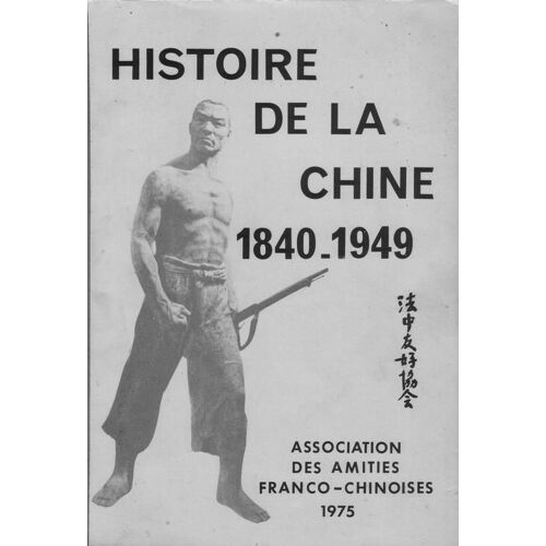 Histoire De La Chine  1840 -1949