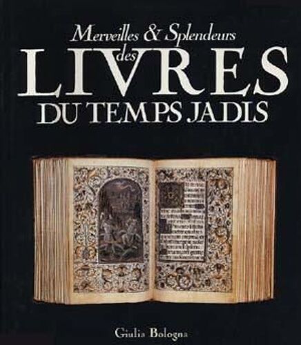 Merveilles & Splendeurs Des Livres Du Temps Jadis