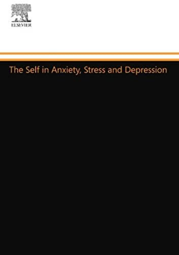 The Self In Anxiety, Stress And Depression