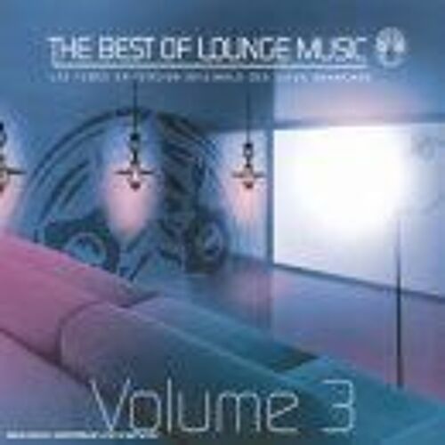 The Best Of Lounge Music Volume 3