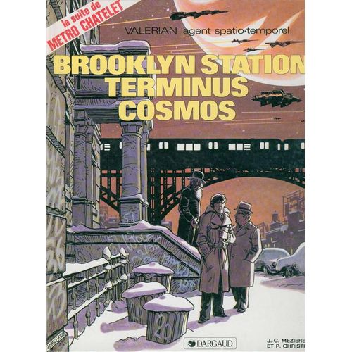Valérian, Agent Spatio-Temporel - Tome 10 - Brooklyn Station, Terminus Cosmos