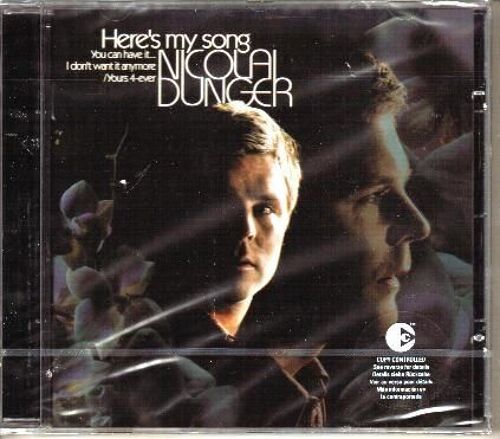 Here's My Song, You Cn Have It... I Don't Want Anymore Yours 4-Ever Nicolai Dunger