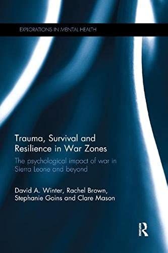 Trauma, Survival And Resilience In War Zones