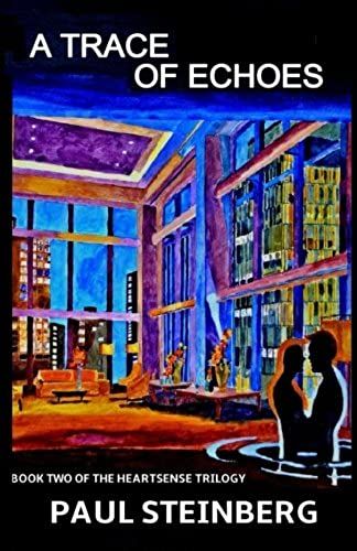 A Trace Of Echoes: Volume 2 (Heartsense Trilogy)