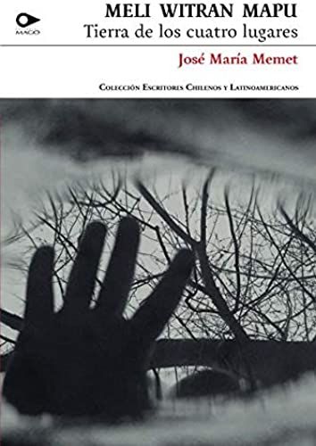 Meli Witran Mapu: Tierra De Los Cuatro Lugares