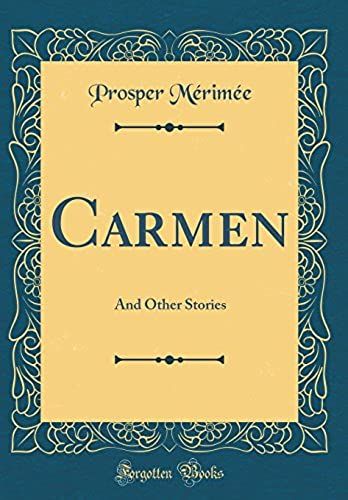 Carmen: And Other Stories (Classic Reprint)