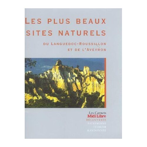 Les Plus Beaux Sites Naturels Du Languedoc-Roussillon Et De L'aveyron