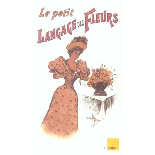 Le Petit Langage Des Fleurs