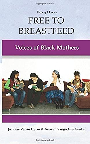 Excerpt From: Free To Breastfeed: Voices Of Black Mothers