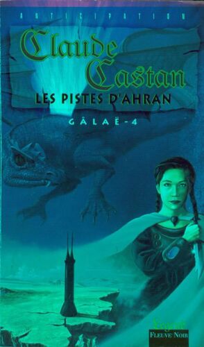 Gâlaë Tome 4 - Les Pistes D'ahrân