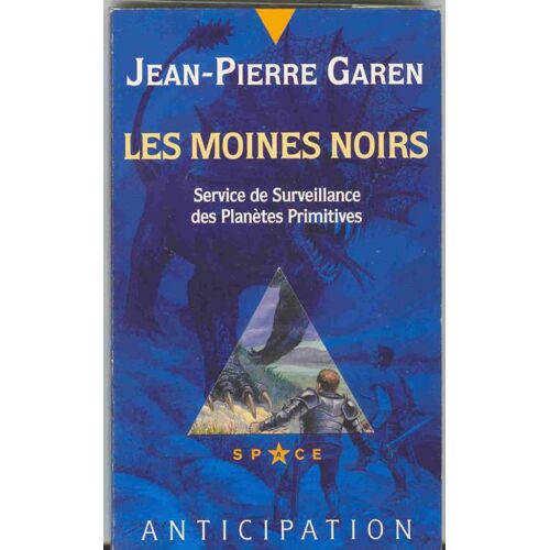 Service De Surveillance Des Planètes Primitives - Les Moines Noirs
