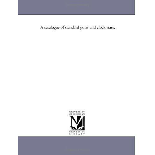 A Catalogue Of Standard Polar And Clock Stars,