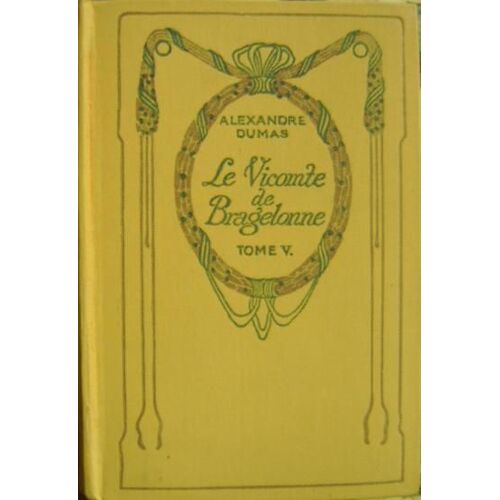 Le Vicomte De Bragelonne Tome 5