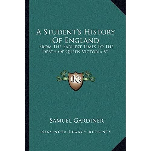 A Student's History Of England: From The Earliest Times To The Death Of Queen Victoria V1: B.C. 55-A.D. 1509