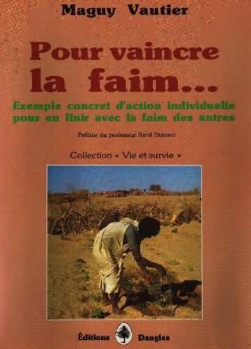 Pour Vaincre La Faim - Exemple Concret D'action Individuelle Pour En Finir Avec La Faim Des Autres