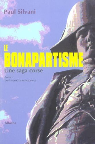 Le Bonapartisme : Une Saga Corse