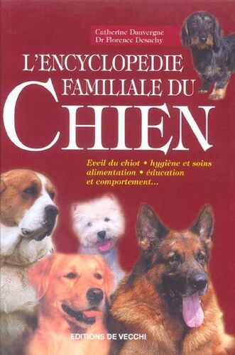 L'encyclopédie Familiale Du Chien
