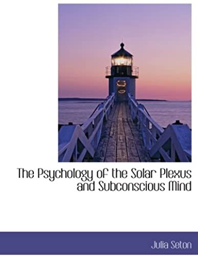The Psychology Of The Solar Plexus And Subconscious Mind
