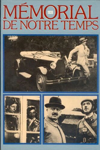 Mémorial De Notre Temps 1939