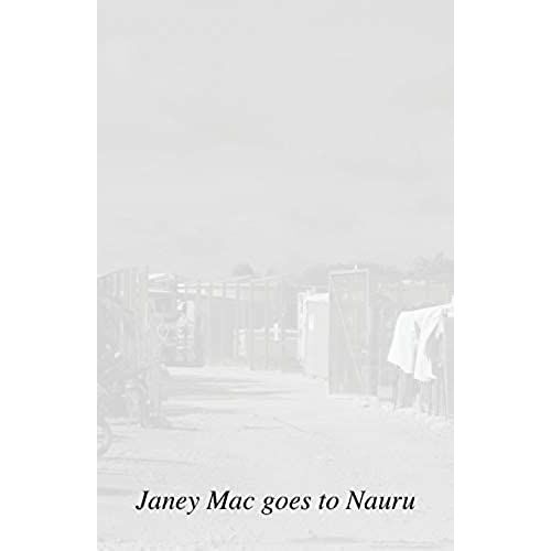 Janey Mac Goes To Nauru