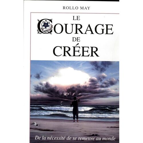 Le Courage De Creer