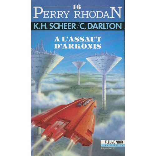 Les Aventures De Perry Rhodan. A L'assaut D'arkonis