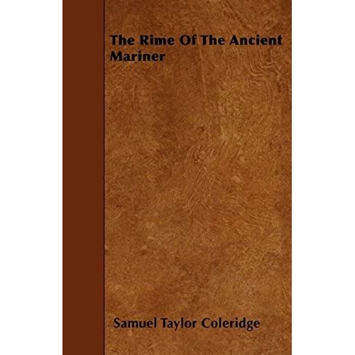 The Rime Of The Ancient Mariner;With Introductory Excerpts By Mary E. Litchfield & Edward Everett Hale