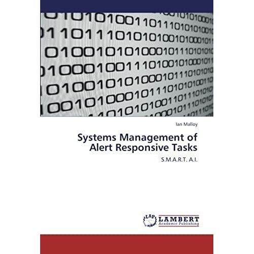 Systems Management Of Alert Responsive Tasks: S.M.A.R.T. A.I.